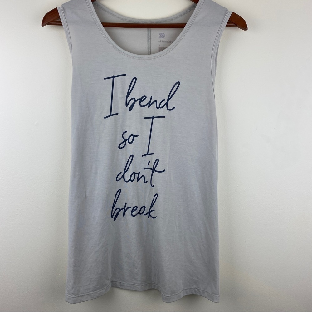 All In Motion Woman’s Muscle Tee XL I Bend So I Don’t Break Sleeveless Crewneck